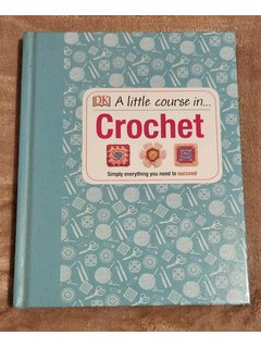 DK: A Little Course in Crochet
