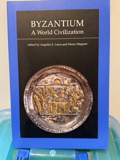 Byzantium A World Civilization