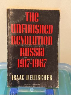 The Unfinished Revolution Russia 1917 - 1967