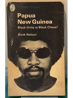Papua New Guinea: Black Unity or Black Chaos?