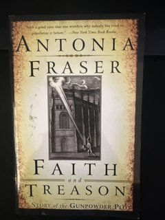 Faith and Treason : The Story of the Gunpowder Plot