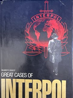 Great Cases of Interpol- by Reader's Digest Editors