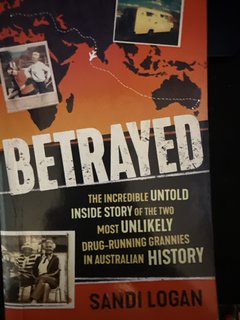 Betrayed: The incredible untold inside story of the two most unlikely drug-runni