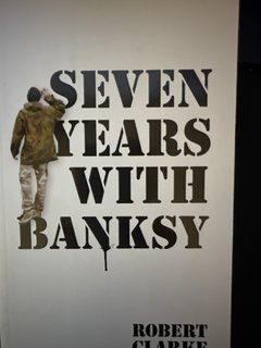 Seven Years with Banksy