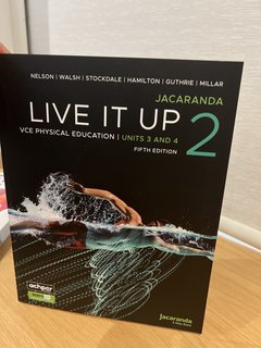Live it up 2 VCE PHYSICAL EDUCATION UNITS 3&4