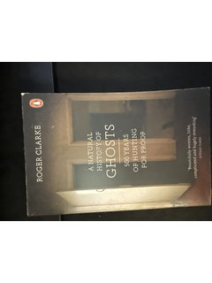 A Natural History of Ghosts: 500 Years of Hunting for Proof